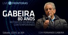 Neste sábado (22), a Live Fronteiras recebe Fernando Gabeira