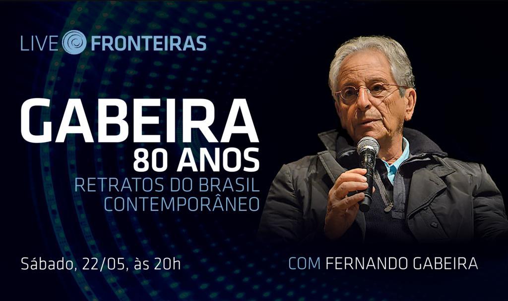 Neste sábado (22), a Live Fronteiras recebe Fernando Gabeira