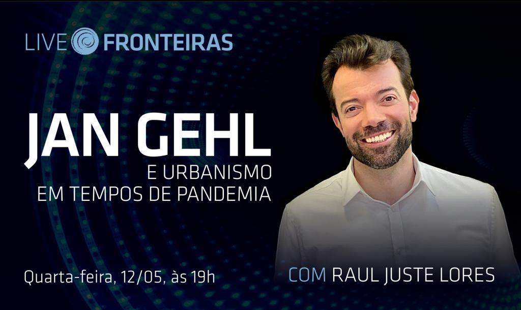 Live "Jan Gehl e urbanismo em tempos de pandemia", com Raul Juste Lores, acontece nesta quarta (12)