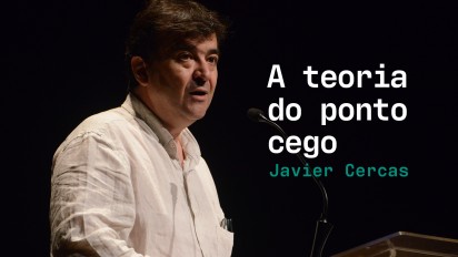 02 - Javier Cercas - A teoria do ponto cego