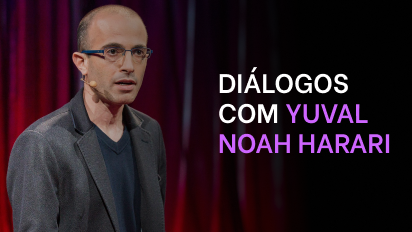 Diálogos com Yuval Noah Harari